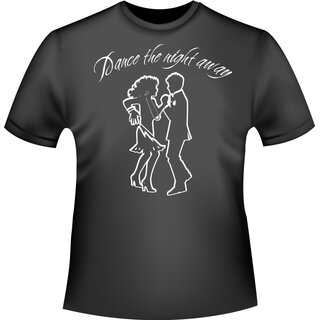 Dance the night away T-Shirt/Kapuzenpullover (Hoodie)