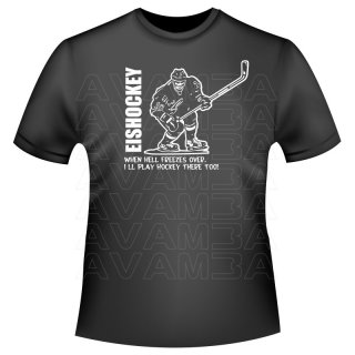 Eishockey When hell freezes.... T-Shirt/Kapuzenpullover (Hoodie)