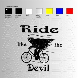 Fahrradfahren; Ride like the devil Aufkleber Sticker