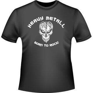 Schädel/Totenkopf Shirt Heavy Metall - Born to Rock