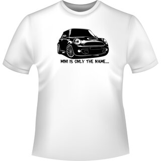 BMW Mini is only the name   T-Shirt / Kapuzenpullover (Hoodie)