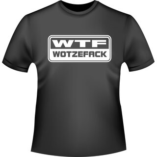 WTF WOTZEFACK T-Shirt/Kapuzensweat (Hoodie)