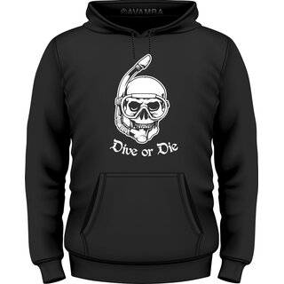 Dive or die Taucher T-Shirt/Kapuzenpullover (Hoodie)