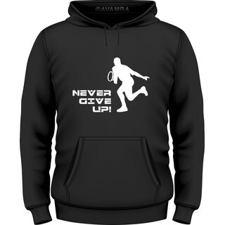 Tennis Never give up T-Shirt/Kapuzenpullover (Hoodie)
