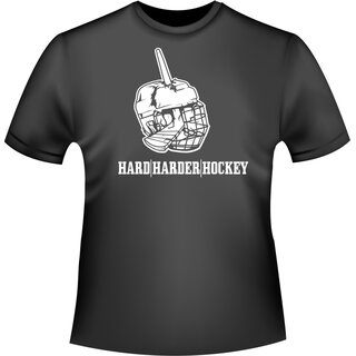 Eishockey Hard | Harder | Hockey T-Shirt/Kapuzenpullover (Hoodie)