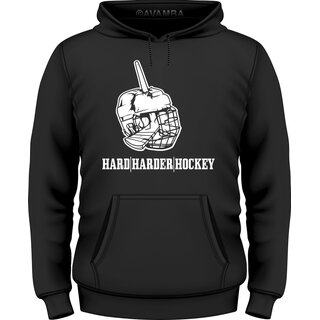 Eishockey Hard | Harder | Hockey T-Shirt/Kapuzenpullover (Hoodie)