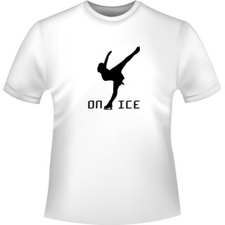 Eiskunstlauf on Ice T-Shirt/Kapuzenpullover (Hoodie)