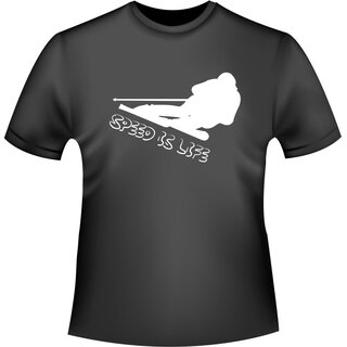 Ski Alpin Speed is life T-Shirt/Kapuzenpullover (Hoodie)