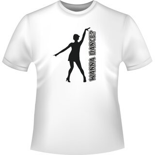 Tanzen Wanna dance? T-Shirt/Kapuzenpullover (Hoodie)