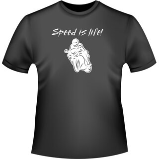 Motorrad Speed is life T-Shirt/Kapuzenpullover (Hoodie)