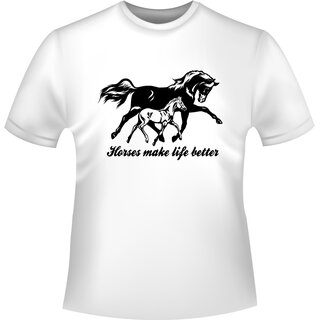Horses makes life better T-Shirt/Kapuzenpullover (Hoodie)