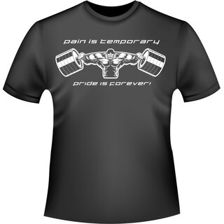 Bodybuilding Pain is temporary... T-Shirt/Kapuzenpullover (Hoodie)