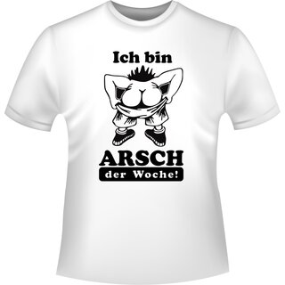 Arsch der Woche T-Shirt/Kapuzensweat (Hoodie)