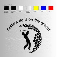 Golf Golfers do it on the green Male  Aufkleber / Sticker