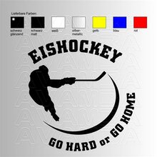 Eishockey Go hard or go home Aufkleber / Sticker