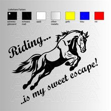 Riding is ma sweet escape    Pferde - Aufkleber / Sticker