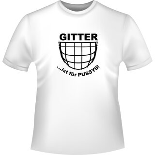 Gitter ist für Pussys! T-Shirt/Kapuzensweat (Hoodie)